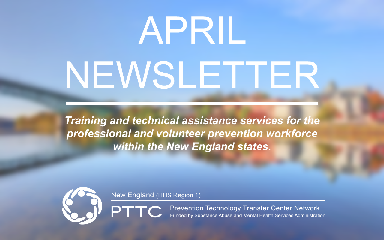 April Newsletter text and New England PTTC Logo