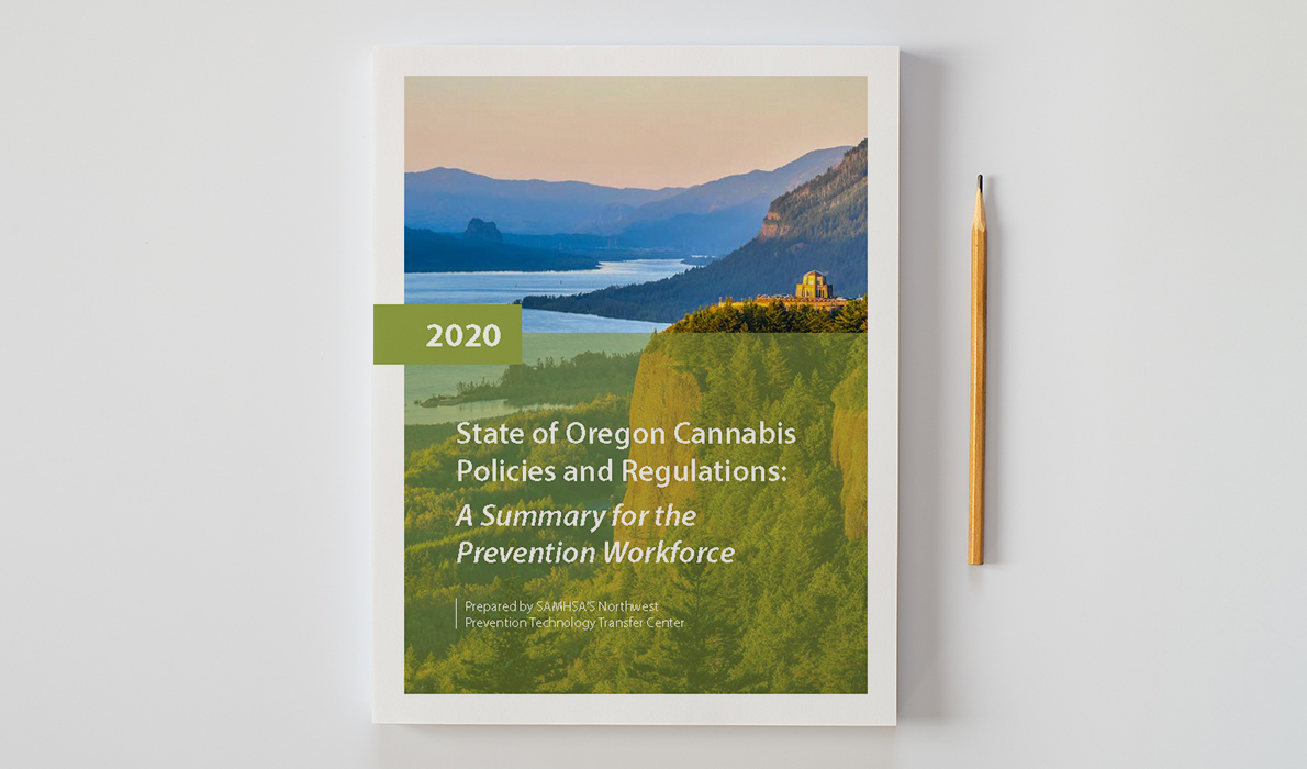 State of Oregon Cannabis Policies & Regulations: A Summary for the Prevention Workforce