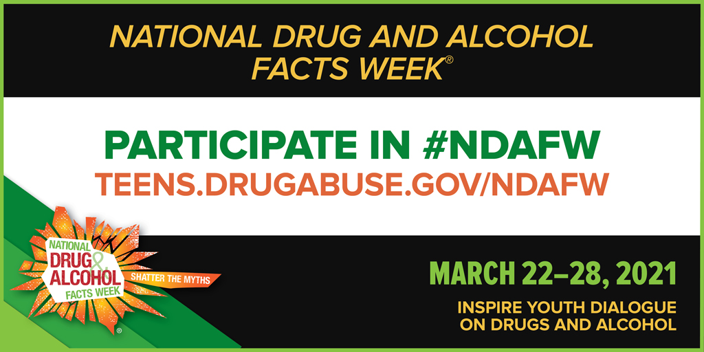 National Drug and Alcohol Facts Week! March 22–28, 2021