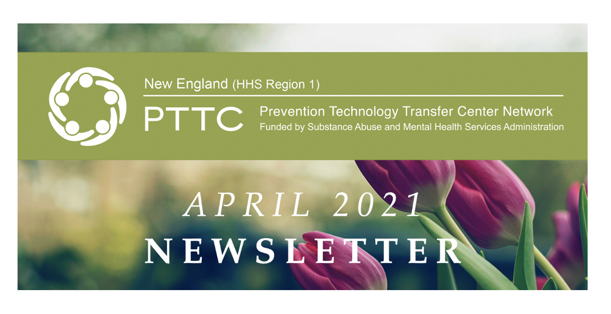 New England PTTC Logo with tulip background and text April 2021 newsletter
