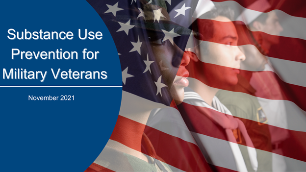 Substance Use Prevention for Military Veterans November 2021