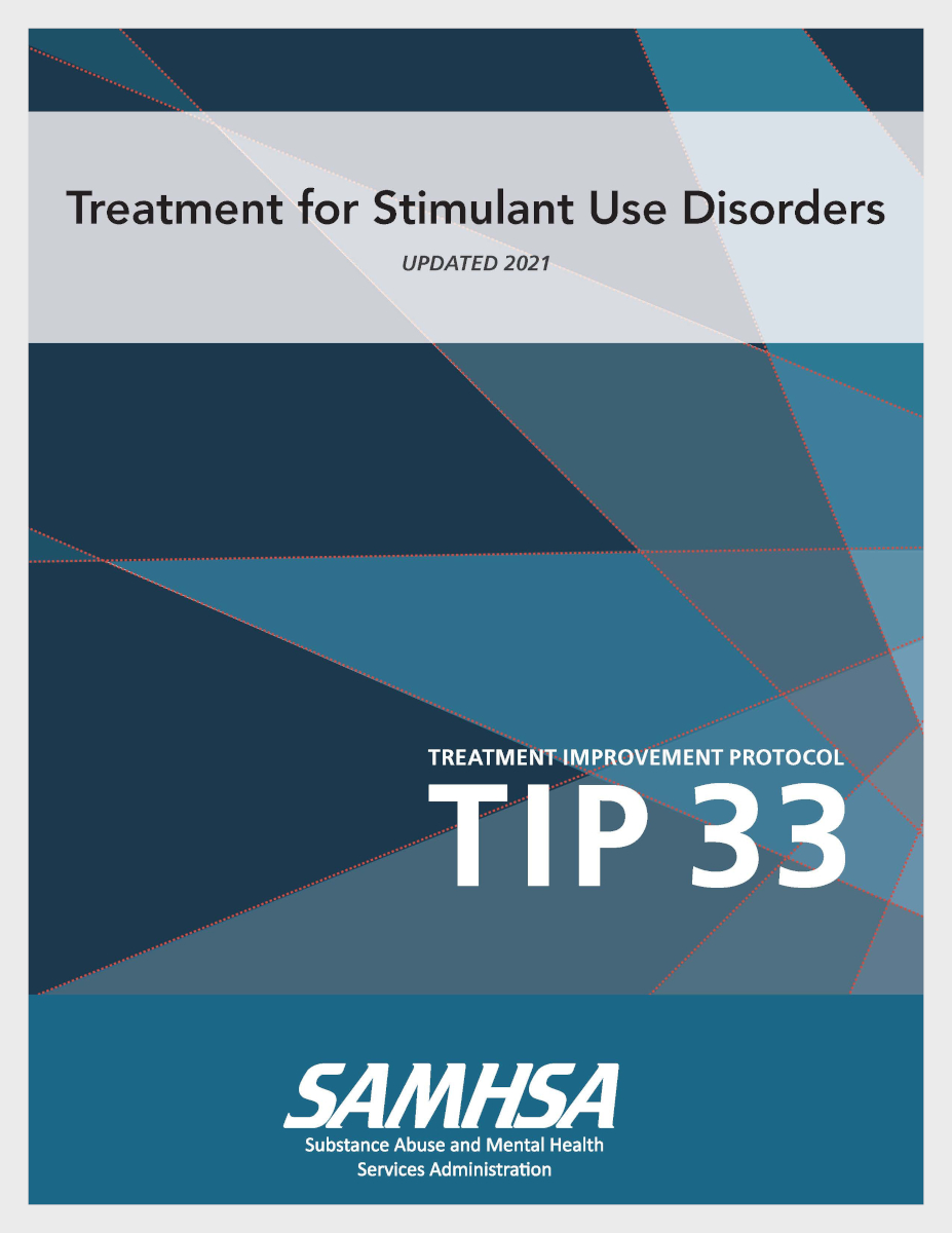 Treatment Improvement Protocol (TIP) 33: Treatment for Stimulant Use Disorders