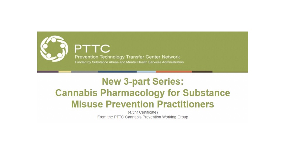 Cannabis Pharmacology for Substance Misuse Prevention Practitioners