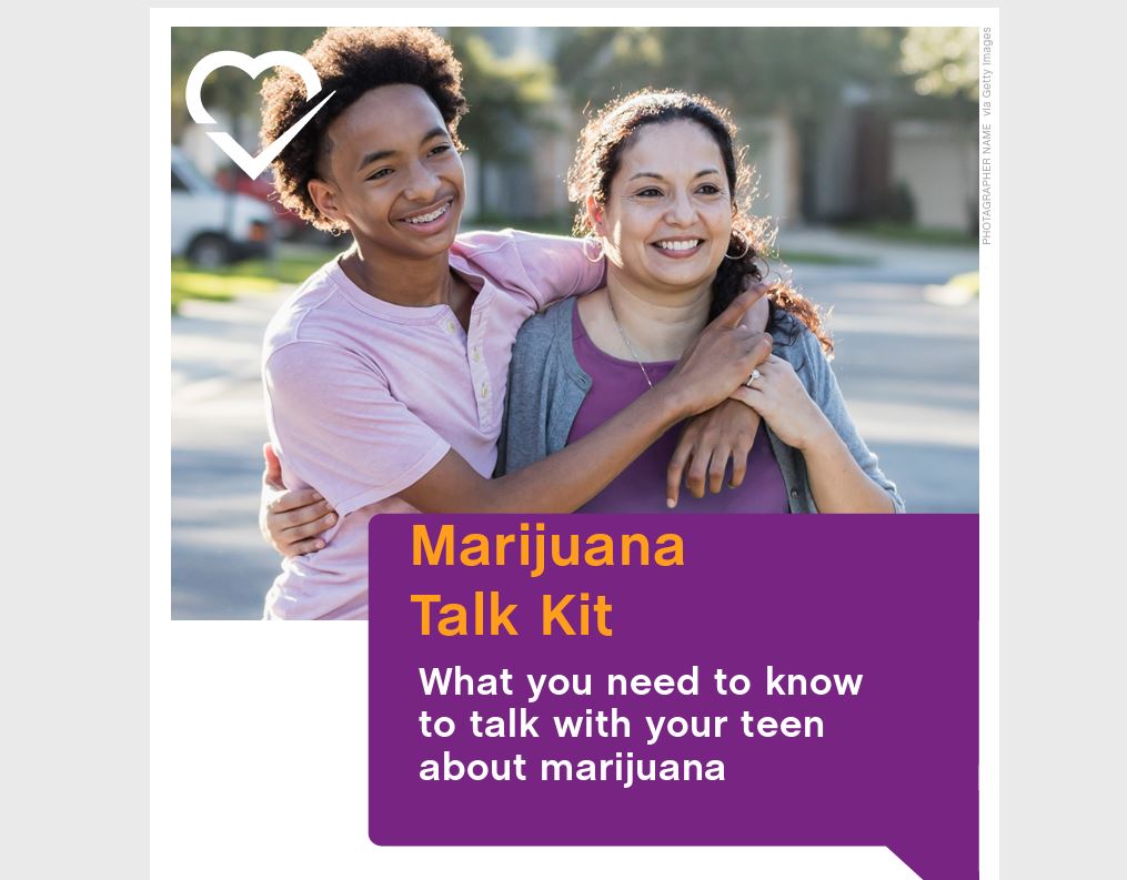 Marijuana Talk Kit: Get practical information and guidance on talking with your child about marijuana.