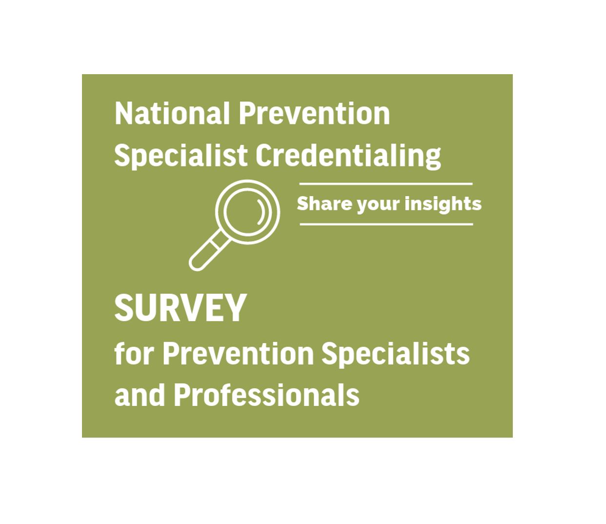 National Prevention Specialist Credentialing Survey for Prevention Specialists and Professionals