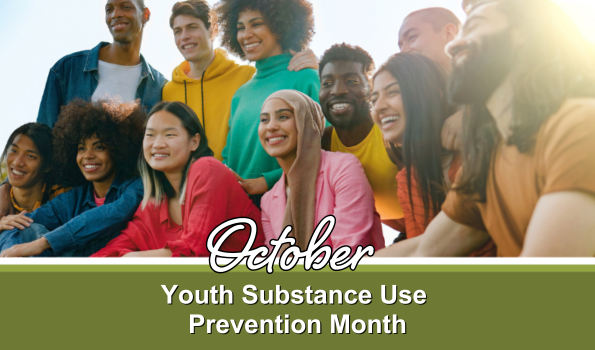 October is Youth Substance Use Prevention Month